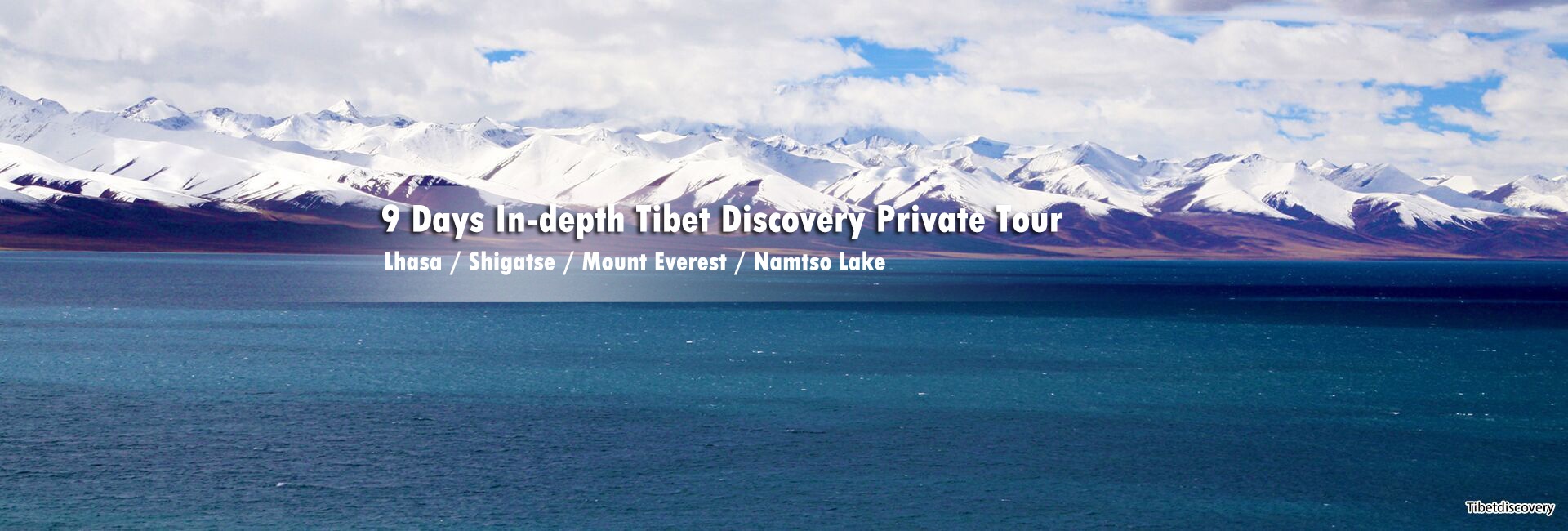 9 Days Tibet Discovery Tour plus Everest and Namtso Expedition